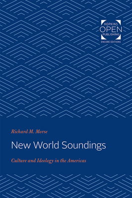 New World SoundingsCulture and Ideology in the Americas