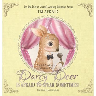 DARCY DEER IS AFRAID TO TALK, SOMETIMES! (Social Anxiety Disorder)