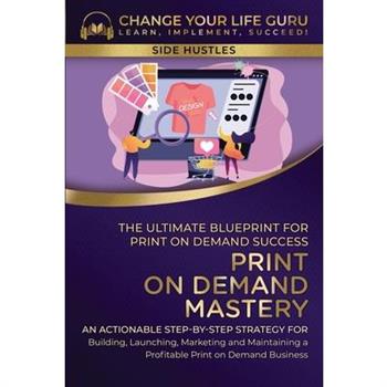 Print-On-Demand Mastery