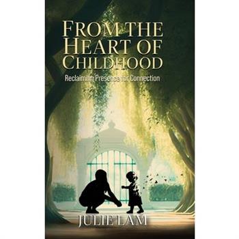 From The Heart of Childhood