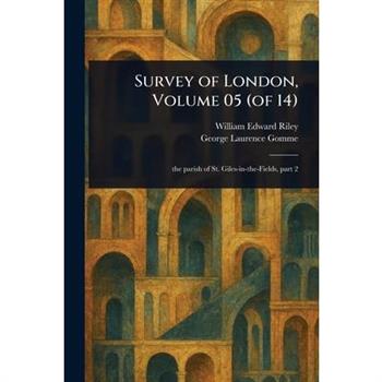 Survey of London, Volume 05 (of 14)