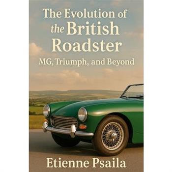 The Evolution of the British Roadster