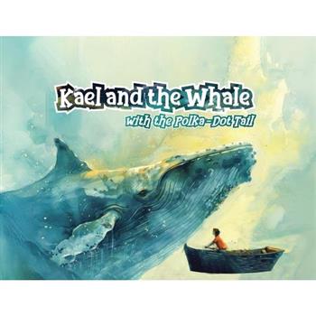 Kael and the Whale with the Polka-Dot tail
