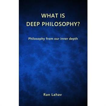 What is Deep Philosophy?