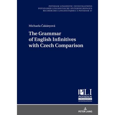 The Grammar of English Infinitives with Czech Comparison