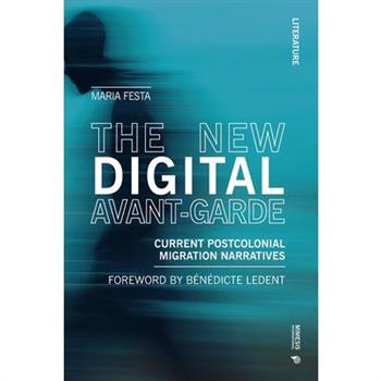 The New Digital Avant-Garde