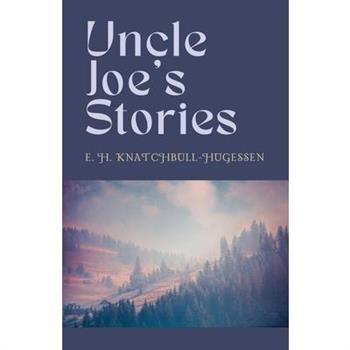 Uncle Joe’s Stories