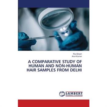 A Comparative Study of Human and Non-Human Hair Samples from Delhi