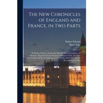 The new Chronicles of England and France, in two Parts