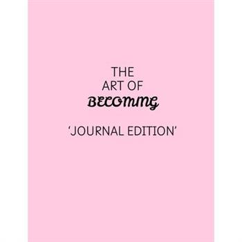 The Art of Becoming - Journal Edition
