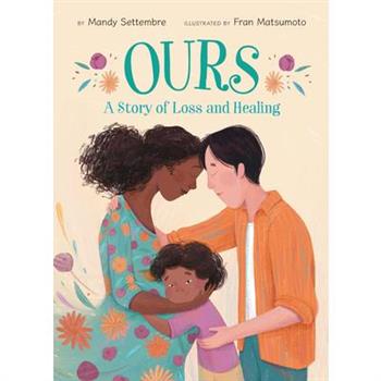 Ours: A Story of Loss and Healing