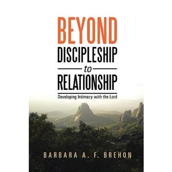 Beyond Disciple to Relationship