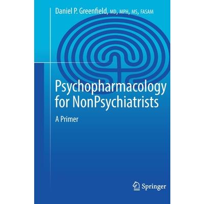 Psychopharmacology for Nonpsychiatrists