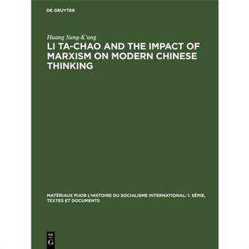 Li Ta-Chao and the Impact of Marxism on Modern Chinese Thinking