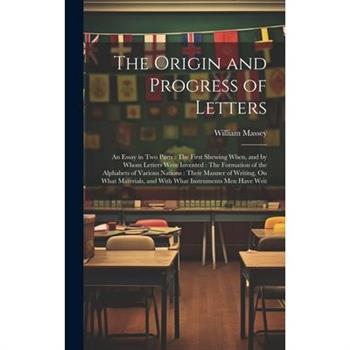 The Origin and Progress of Letters