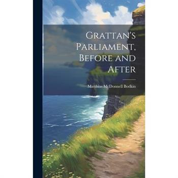 Grattan's Parliament, Before and After