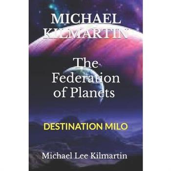 MICHAEL KILMARTIN The Federation of PlanetsEpisode One