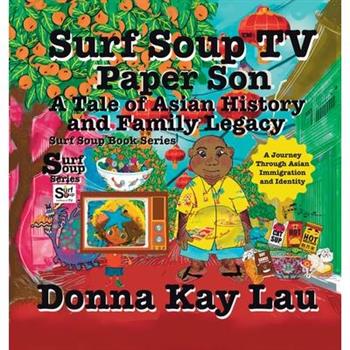Surf Soup TV Paper Son A Tale of Asian History and Family Legacy