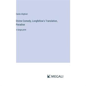 Divine Comedy, Longfellow's Translation, Paradise