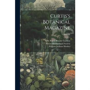 Curtis's Botanical Magazine; Volume 82
