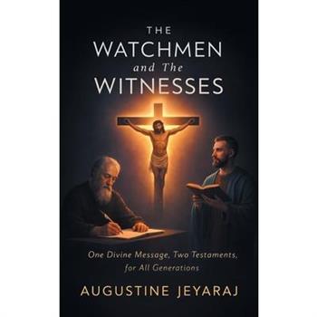 The Watchmen and The Witnesses