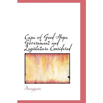 Cape of Good Hope Government and Legislature Considered
