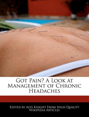Got Pain? a Look at Management of Chronic Headaches