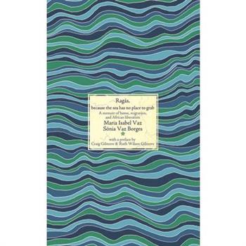 Rag獺s, Because the Sea Has No Place to Grab