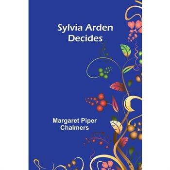 Sylvia Arden Decides