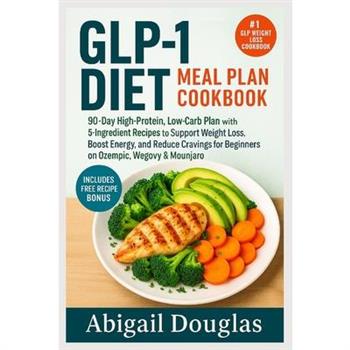 GLP-1 Diet Meal Plan Cookbook