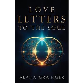 Love Letters to the Soul