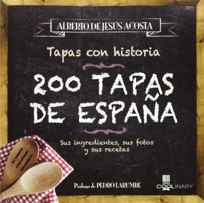 200 Tapas de Espa鎙 /200 Tapas of Spain