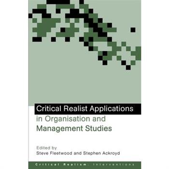 Critical Realist Applications In Organisation And Management Studies
