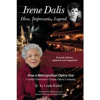 Irene Dalis Diva, Impresaria, Legend