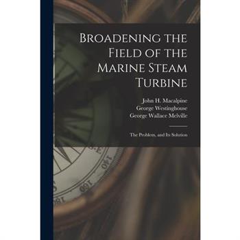 Broadening the Field of the Marine Steam Turbine