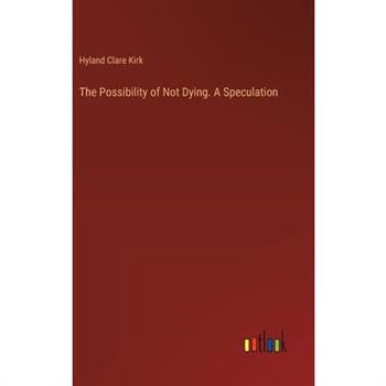 The Possibility of Not Dying. A Speculation
