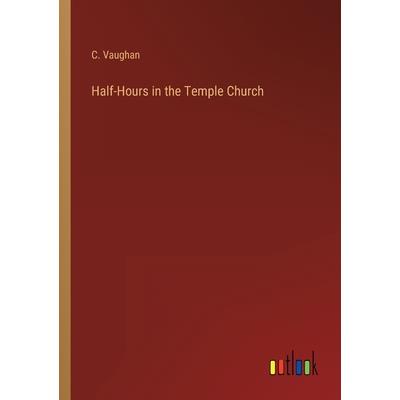 Half-Hours in the Temple Church