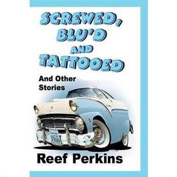 Screwed, Blu’d and Tattooed