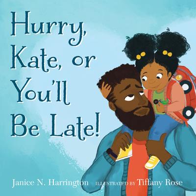 Hurry, Kate, or You’ll Be Late!
