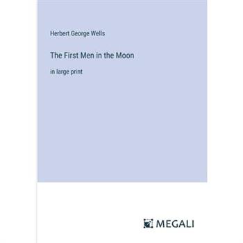 The First Men in the Moon