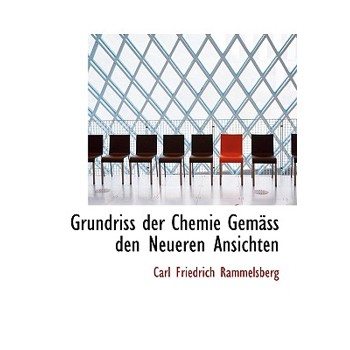 Grundriss Der Chemie Gemacss Den Neueren Ansichten