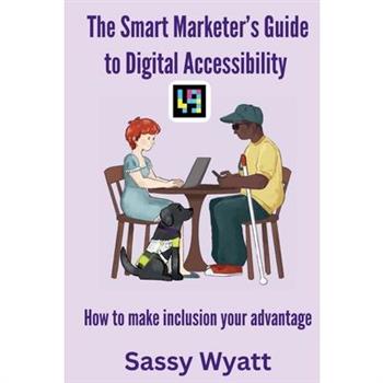 The Smart Marketer’s Guide to Digital Accessibility