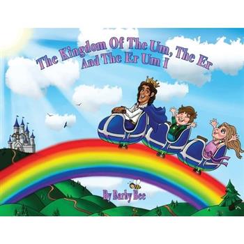 The Kingdom of the Um, the Er and the Er Um I