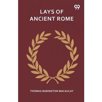 Lays Of Ancient Rome