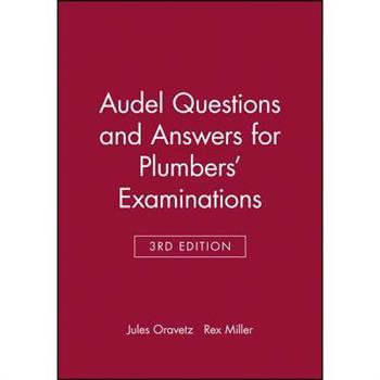 Audel Questions and Answers for Plumbers’ Examinations