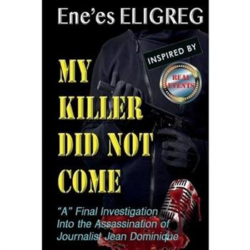 My Killer Did Not Come