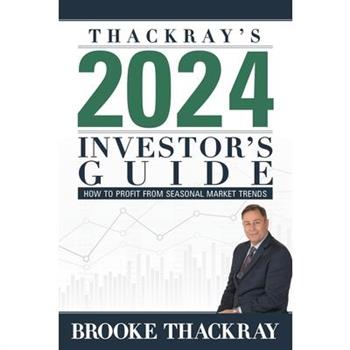 Thackray's 2024 Investor's Guide