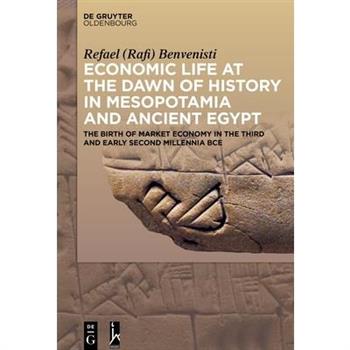 Economic Life at the Dawn of History in Mesopotamia and Ancient Egypt