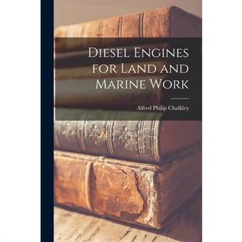 Diesel Engines for Land and Marine Work