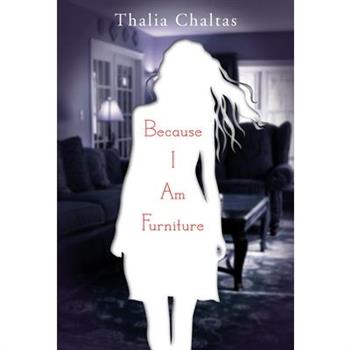 Because I Am Furniture